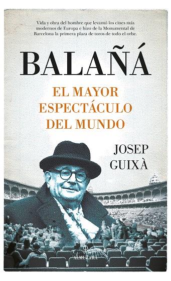 Balañá : el mayor espectáculo del mundo | 9788411313667 | Josep Guixà