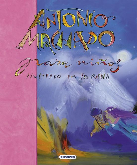 Antonio Machado para niños | 9788430595327 | Antonio Machado ; Teo Puebla