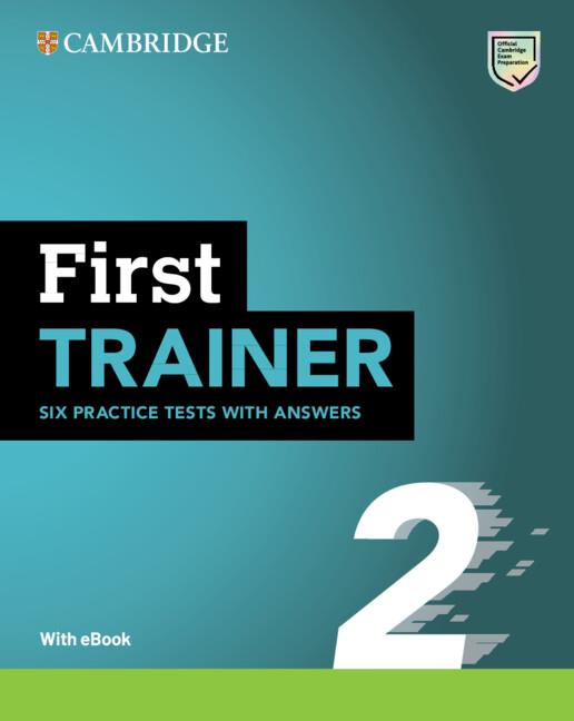 First trainer 2 : six practice test with answers | 9781009212359