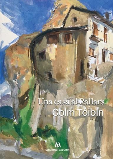 Una casa al Pallars | 9788412835885 | Colm Tóibín