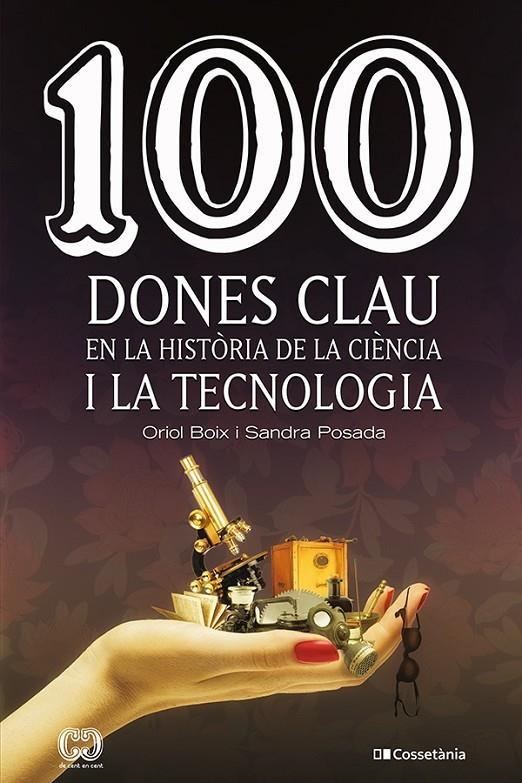 100 dones clau en la història de la ciència i la tecnologia | 9788413561745 | Oriol Boix ; Sandra Posada