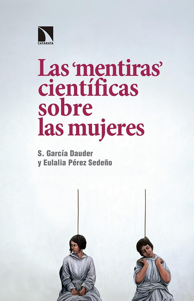 Las "mentiras" científicas sobre las mujeres | 9788490972656 | Silvia García Dauder ;  Eulalia Pérez Sedeño