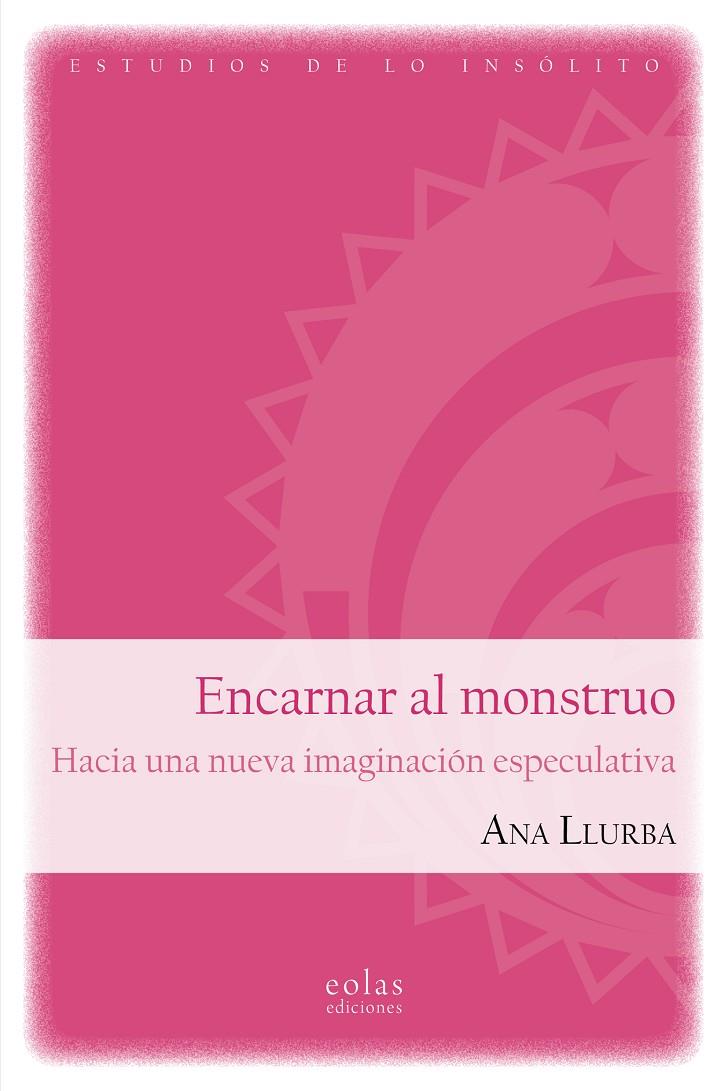 Encarnar al monstruo | 9788410057128 | Ana LLurba