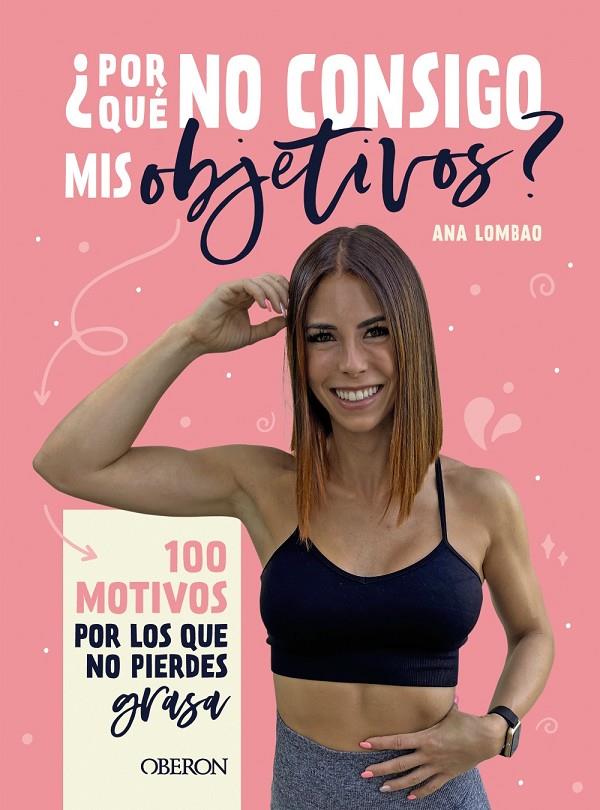 ¿Por qué no consigo mis objetivos? | 9788441545236 | Ana Lombao