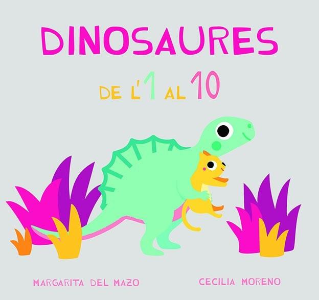 Dinosaures de'l 1 al 10 | 9788417272869 | Margarita del Mazo ; Cecilia Moreno