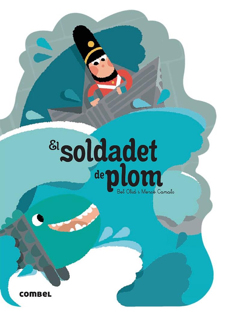 El soldadet de plom | 9788491016564 | Bel Olid ; Mercè Canals