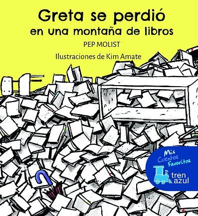 Greta se perdió en una montaña de libros | 9788468363127 | Pep Molist ; Kim Amate