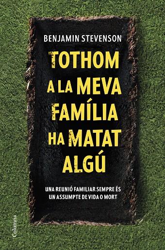 Tothom a la meva família ha matat algú | 9788466430302 | Benjamin Stevenson