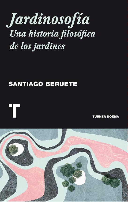 Jardinosofía | 9788416354085 | Santiago Beruete