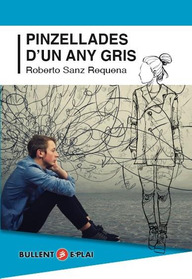 Pinzellades d'un any gris | 9788499042510 | Roberto Sanz Requena