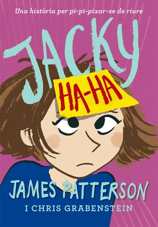 Jacky Ha-Ha | 9788424658885 | James Patterson ; Kerascoët