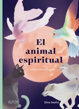 El animal espiritual y cómo encontrarlo | 9788418725784 | Dina Saalisi