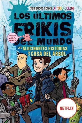 Los últimos frikis del mundo : Las alucinantes historias de la casa del árbol | 9788419266149 | Max Brallier ; Douglas Holgate