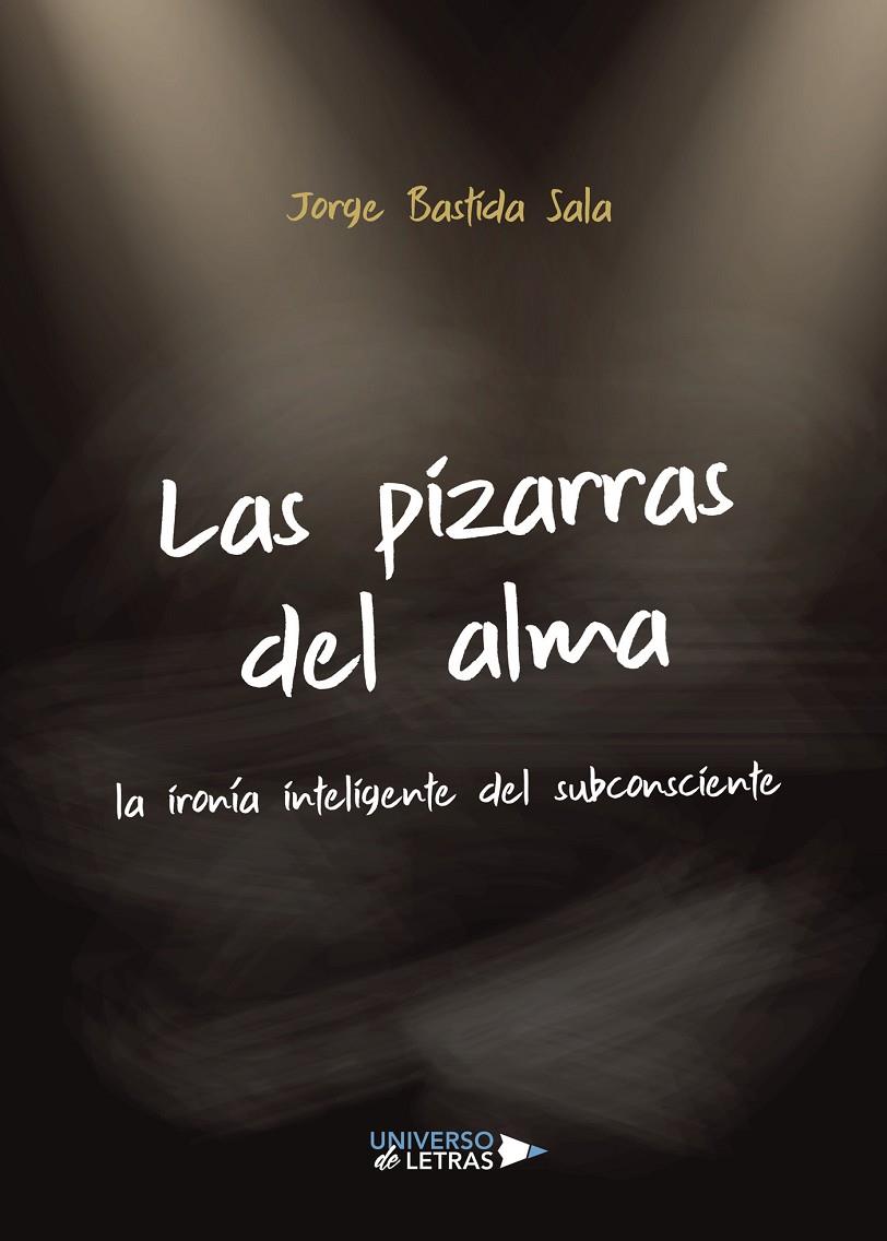 Las pizarras del alma | 9788418233159 | Jorge Bastida Sala