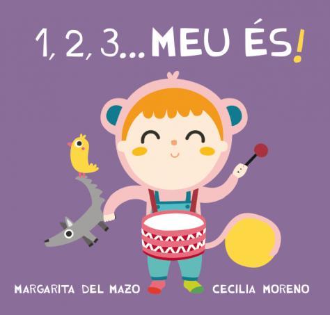 1, 2, 3, meu és! | 9788416434428 | Margarita del Mazo ; Cecilia Moreno