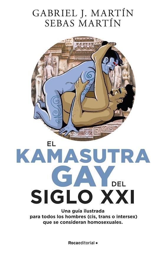 El Kama Sutra Gay del siglo XXI | 9788418870026 | Gabriel J. Martín ; Sebas Martín