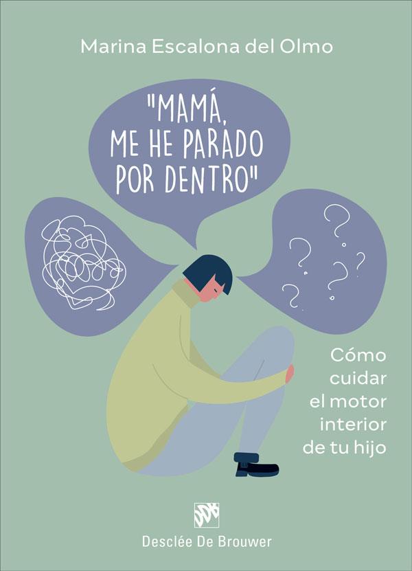 Mamá, me he parado por dentro | 9788433032034 | Marina Escalona del Olmo