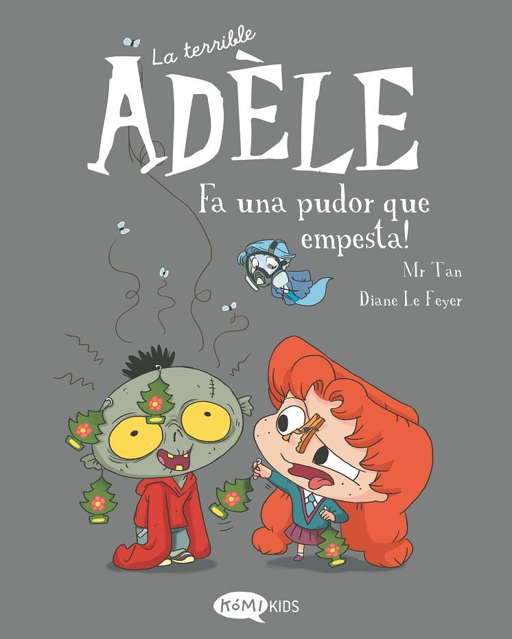 Fa una pudor que empesta! (La terrible Adèle; 11) | 9788419183507 | Mr. Tan ; Diane Le Feyer