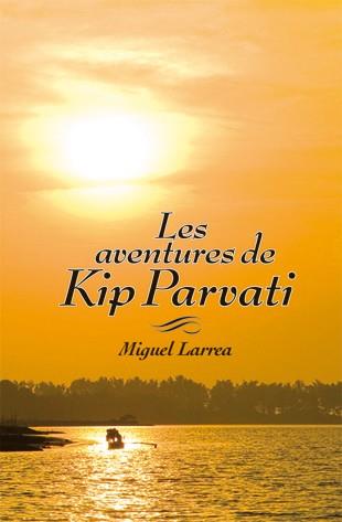 Les aventures de Kip Parvati | 9788424641528 | Miguel Larrea