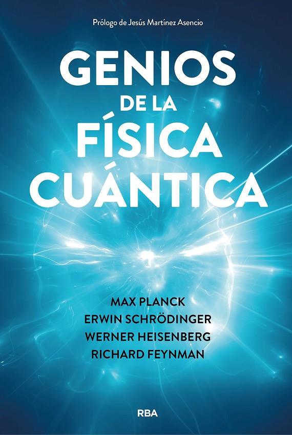 Genios de la física cuántica | 9788411326025 | Max Planck ; Erwin Schrödinger ; Werner Heisenberg ; Richard Feynman