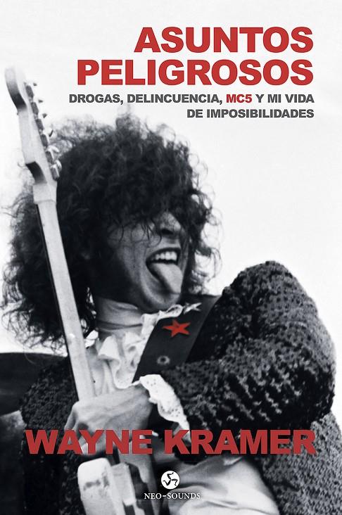 Asuntos peligrosos | 9788415887553 | Wayne Kramer