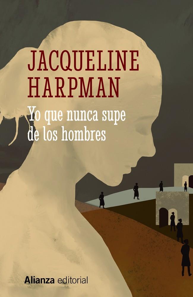 Yo que nunca supe de los hombres | 9788413628912 | Jacqueline Harpman