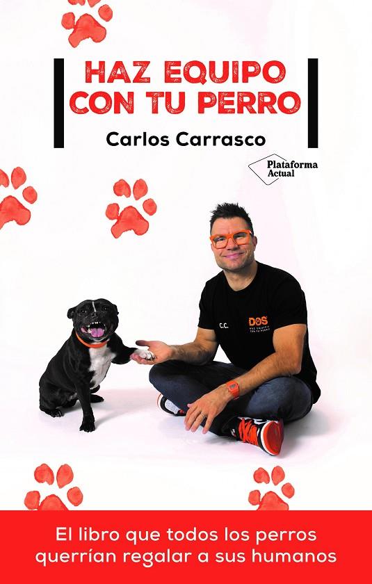 Haz equipo con tu perro | 9788418927409 | Carlos Carrasco