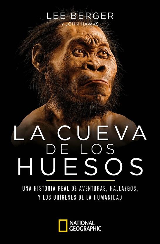 La cueva de los huesos | 9788482988146 | Lee Berger ; John Hawks