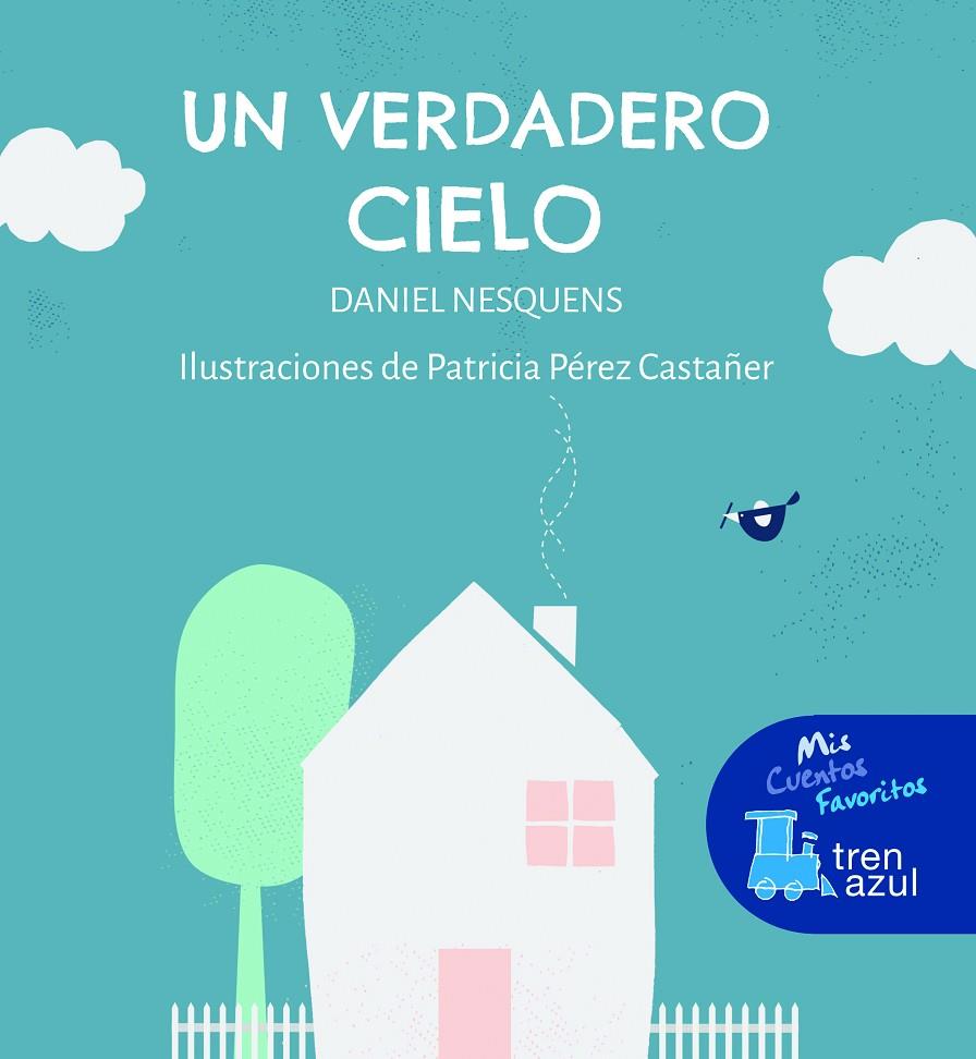 Un verdadero cielo | 9788468363776 | Daniel Nesquens ; Patricia Pérez-Castañer