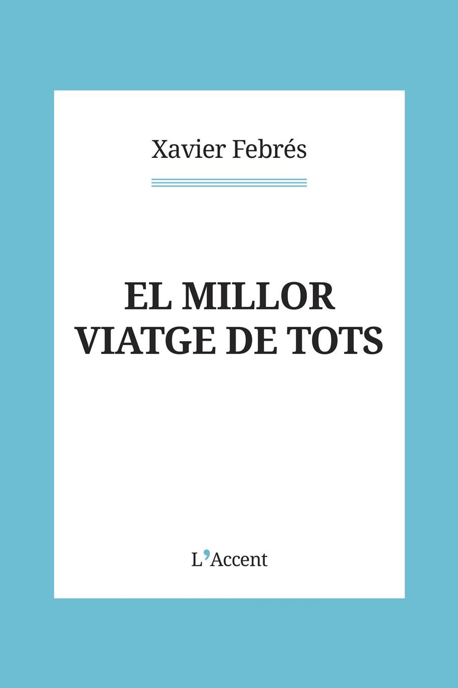 El millor viatge de tots | 9788418680151 | Xavier Febrés