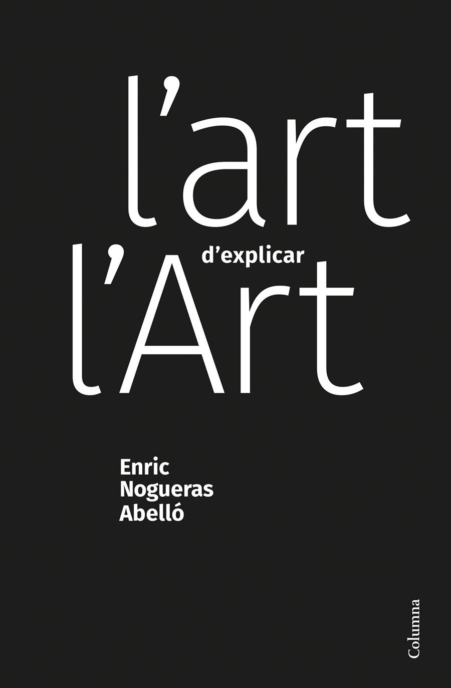 L'art d'explicar l'Art | 9788466428453 | Enric Nogueras Abelló