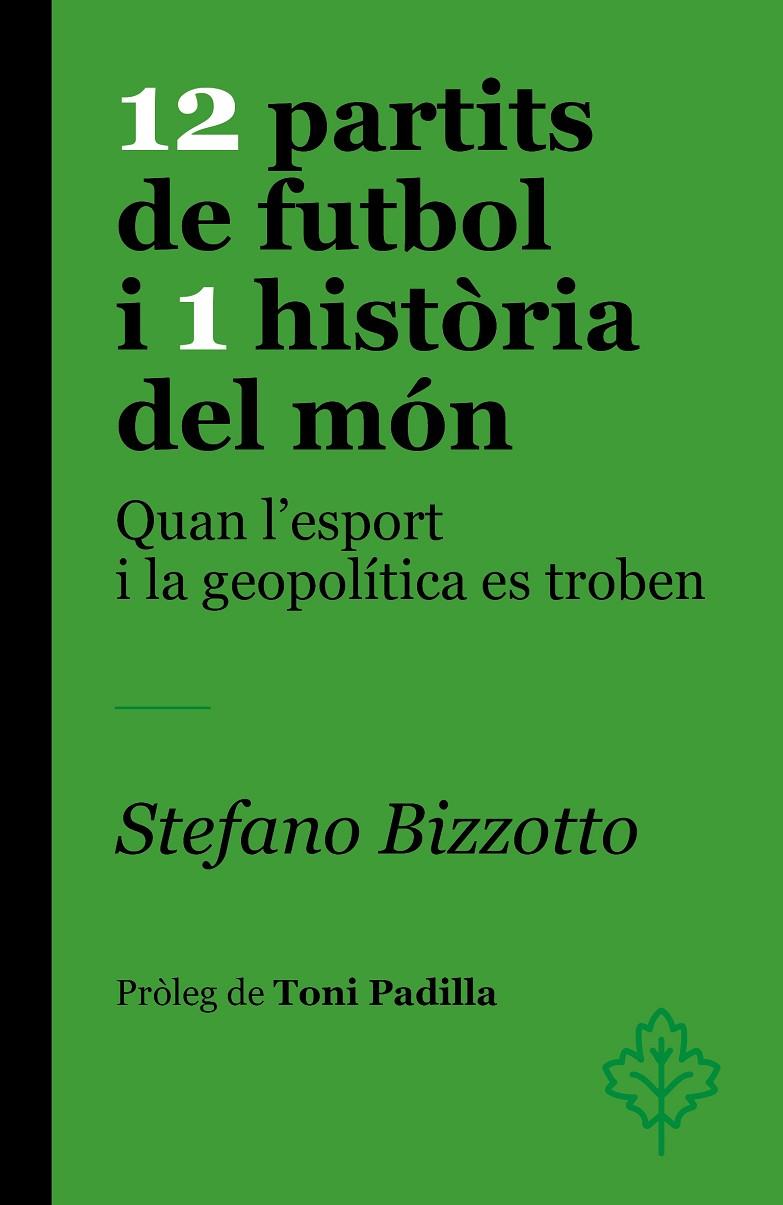 12 partits de futbol i 1 història del món | 9788418696459 | Stefano Bizzotto