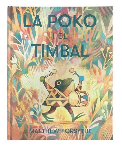 La Poko i el timbal | 9788417497552 | Matthew Forsythe