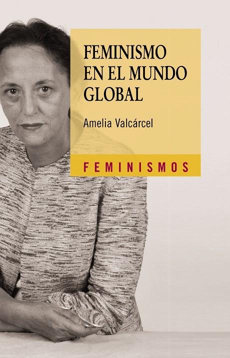 Feminismo en el mundo global | 9788437625188 | Amelia Valcárcel