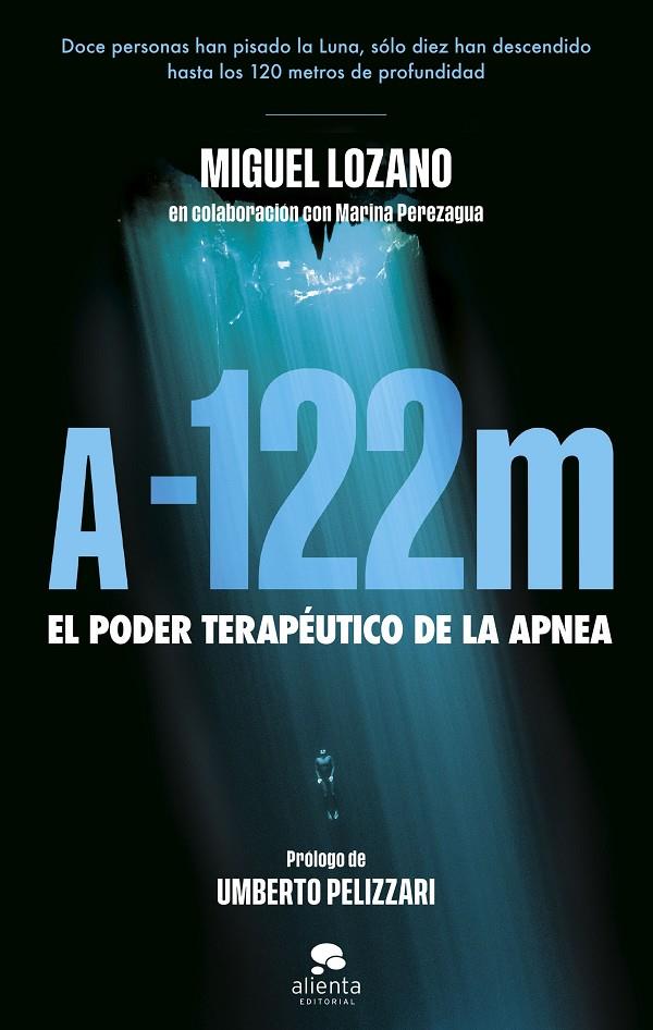 A -122 metros : el poder terapéutico de la apnea | 9788413442716 | Miguel Lozano ; Marina Perezagua