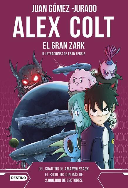 El gran Zark (Alex Colt; 6) | 9788408260400 | Juan Gómez-Jurado ; Fran Ferriz