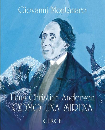 Hans Christian Andersen : como una sirena | 9788477653219 | Giovanni Montanaro