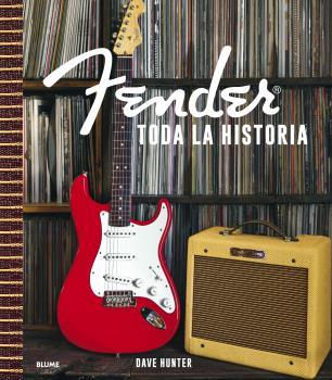 Fender : toda la historia | 9788418725982 | David Hunter