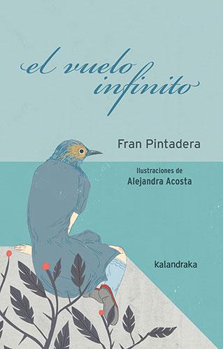 El vuelo infinito | 9788413430935 | Fran Pintadera ; Alejandra Acosta