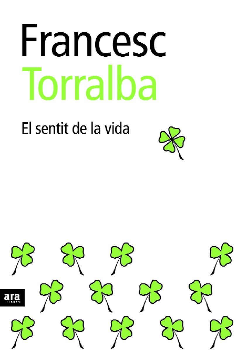 El sentit de la vida | 9788416154951 | Francesc Torralba Rosselló