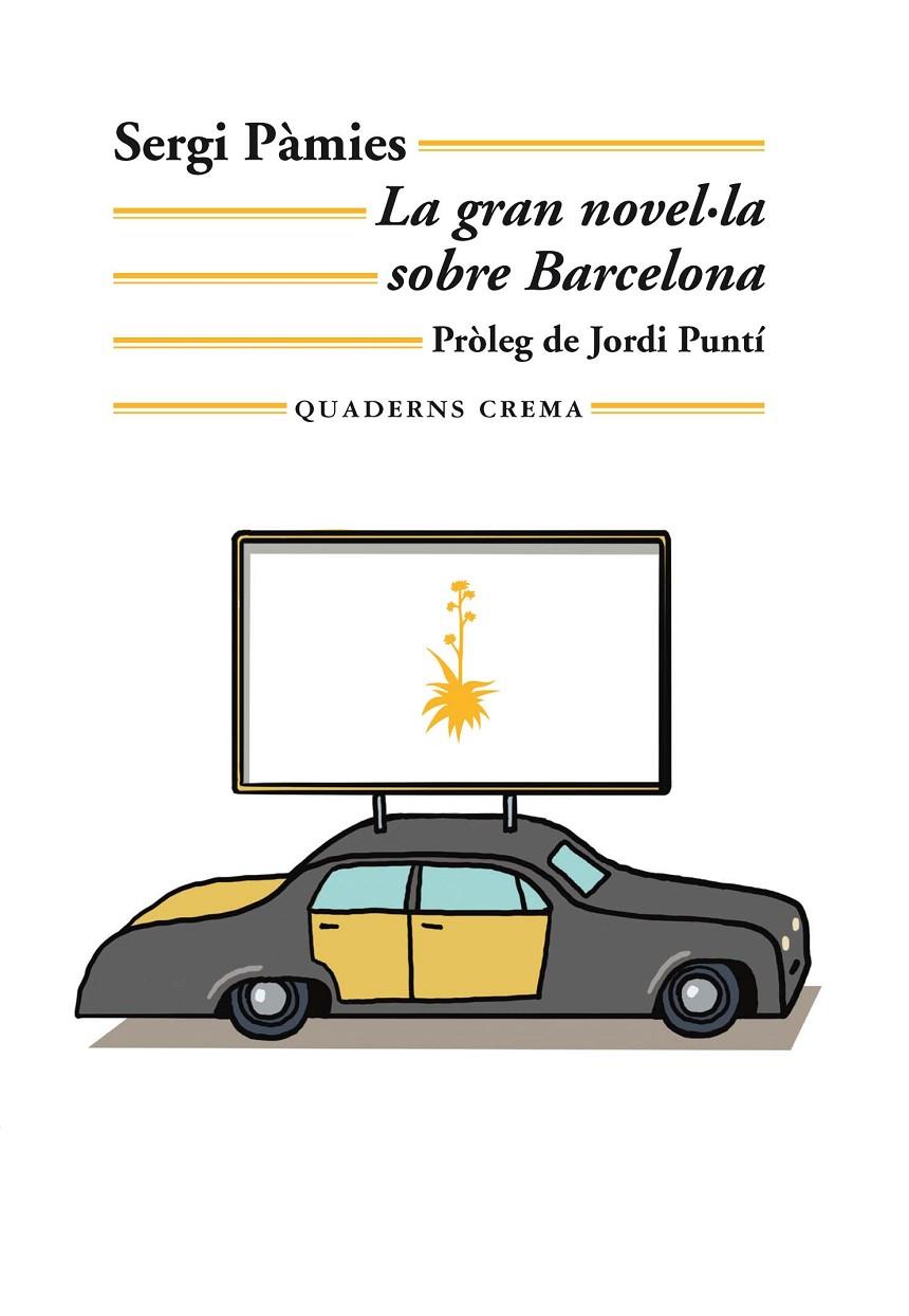 La gran novel·la sobre Barcelona | 9788477276654 | Sergi Pàmies Bertran