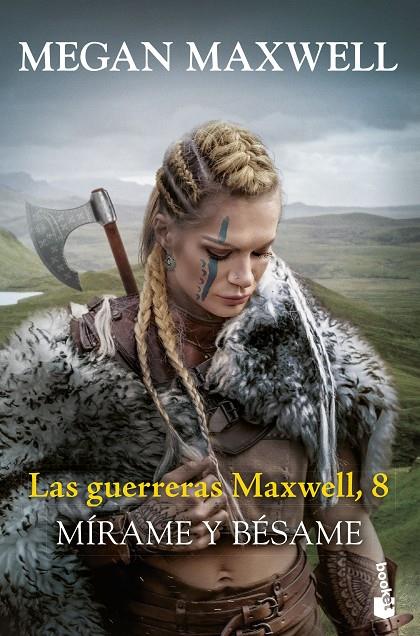 Mírame y bésame (Las guerreras Maxwell; 8) | 9788408288831 | Megan Maxwell