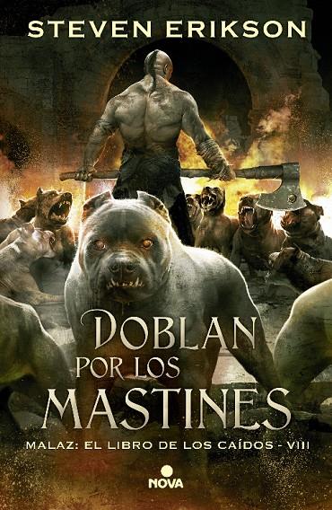 Doblan por los mastines (Malaz: El Libro de los Caídos; 8) | 9788466659758 | Steven Erikson