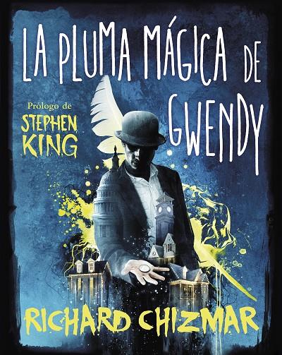 La pluma mágica de Gwendy (La caja de botones de Gwendy ; 2) | 9788491296270 | Richard Chizmar