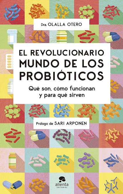 El revolucionario mundo de los probióticos | 9788413441320 | Olalla Otero