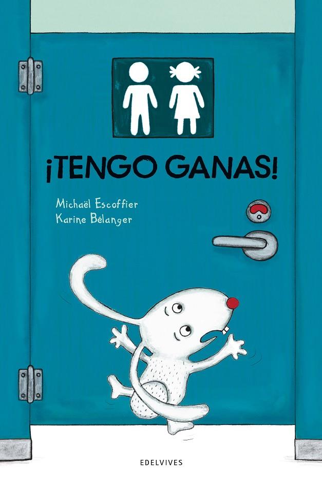 ¡Tengo ganas! | 9788414042649 | Michaël escoffier ; Karine Bélanger