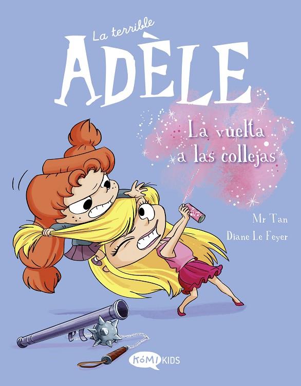 La vuelta a las collejas (La terrible Adèle; 9) | 9788419183224 | Mr. Tan ; Diane Le Feyer