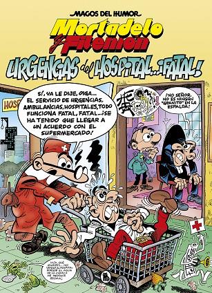 Mortadelo y Filemón : Urgencias del hospital... fatal | 9788402421487 | Francisco Ibáñez