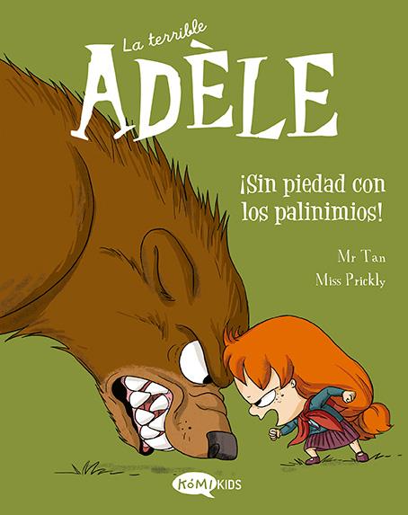 ¡Sin piedad con los pavinimios! (La terrible Adèle; 7) | 9788419183088 | Mr. Tan ; Miss Prickly