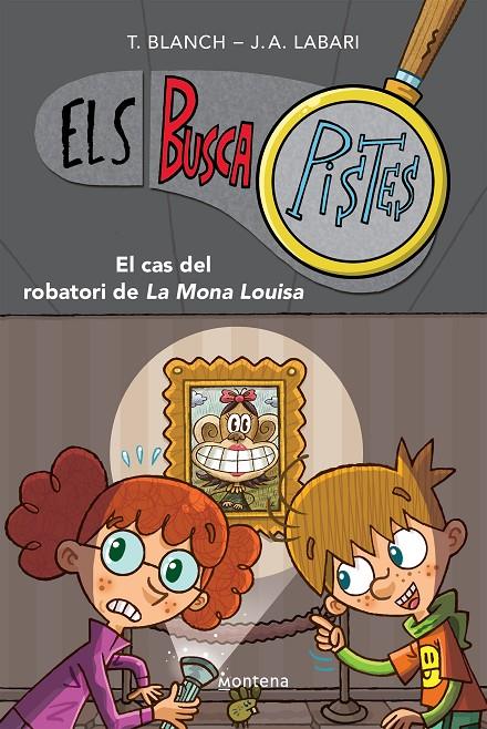 El cas del robatori de la Mona Louisa (Els Buscapistes; 3) | 9788419241580 | Teresa Blanch ; José Ángel Labari